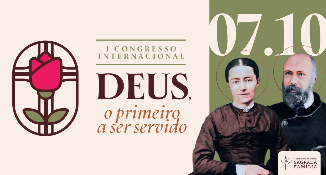 Congresso Internacional DEUS O PRIMEIRO A SER SERVIDO